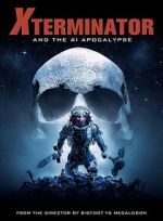 Xterminator and the AI Apocalypse