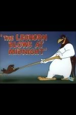 The Leghorn Blows at Midnight (Short 1950)