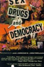 Sex Drugs & Democracy