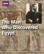 The Man Who Discovered Egypt