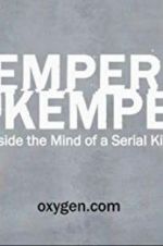 Kemper on Kemper: Inside the Mind of a Serial Killer