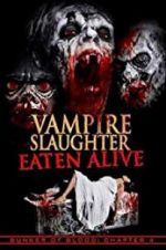 Vampire Slaughter: Eaten Alive