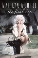 Marilyn Monroe The Final Days