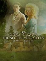 Le Versailles secret de Marie-Antoinette