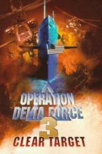 Operation Delta Force 3 Clear Target