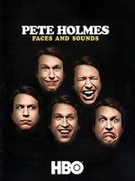 Pete Holmes: Faces and Sounds (TV Special 2016)