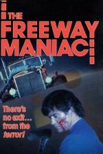 The Freeway Maniac