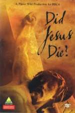 Did Jesus Die?