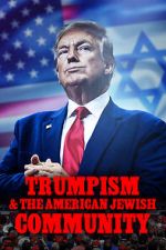 2020: Trumpism and the American Jewish Community