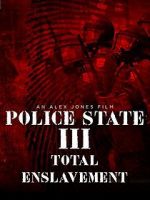 Police State 3: Total Enslavement