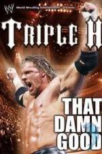 WWE Triple H - That Damn Good