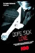 Dope Sick Love