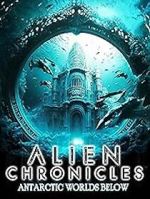 Alien Chronicles: Antarctic Worlds Below