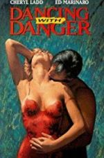 Dancing with Danger