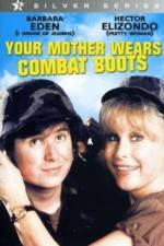 Your Mother Wears Combat Boots