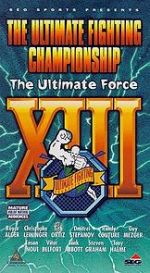 UFC 13: The Ultimate Force