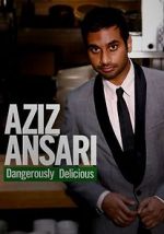 Aziz Ansari: Dangerously Delicious