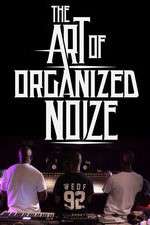 The Art of Organized Noize