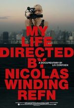 My Life Directed By Nicolas Winding Refn