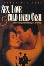 Sex, Love and Cold Hard Cash