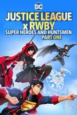 Justice League x RWBY: Super Heroes and Huntsmen Part One