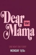 Dear Mama: A Love Letter to Mom