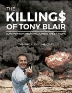 The Killing$ of Tony Blair