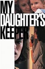 My Daughter\'s Keeper