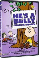 He\'s a Bully, Charlie Brown (TV Short 2006)