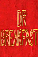 Dr Breakfast