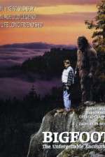 Bigfoot: The Unforgettable Encounter