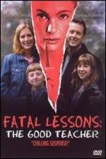 Fatal Lessons The Good Teacher