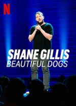 Shane Gillis: Beautiful Dogs (TV Special 2023)