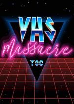 VHS Massacre Too