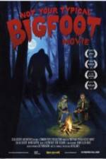 Not Your Typical Bigfoot Movie