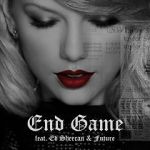 Taylor Swift Feat. Ed Sheeran, Future: End Game