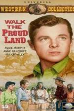 Walk the Proud Land