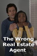 The Wrong Real Estate Agent