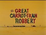 The Great Carrot-Train Robbery (Short 1969)