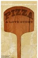 Pizza: A Love Story