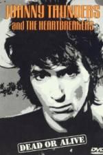 Johnny Thunders and the Heartbreakers: Dead or Alive