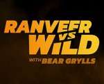 Ranveer vs. Wild with Bear Grylls