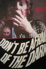 Don't Be Afraid of the Dark