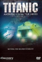 Titanic: Answers from the Abyss