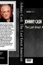 Johnny Cash: The Last Great American