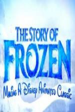 The Story of Frozen: Making a Disney Animated Classic