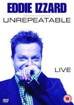 Eddie Izzard: Unrepeatable