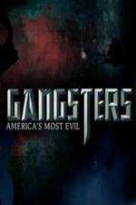 Gangsters America's Most Evil