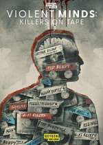 Violent Minds: Killers on Tape