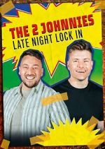 The 2 Johnnies Late Night Lock In